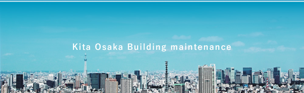 Kita Osaka Building maintenance